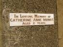 Catherine Anne MOWAT,
aged 2 years;
Yarraman cemetery, Toowoomba Regional Council